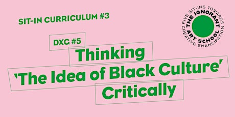 DXG #5: Thinking ‘The Idea of Black Culture’ Critically primary image