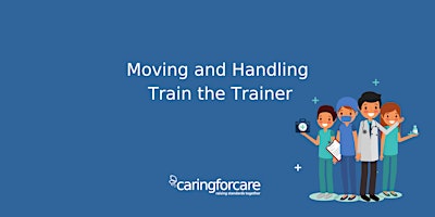 Immagine principale di Moving & Handling Train The Trainer 