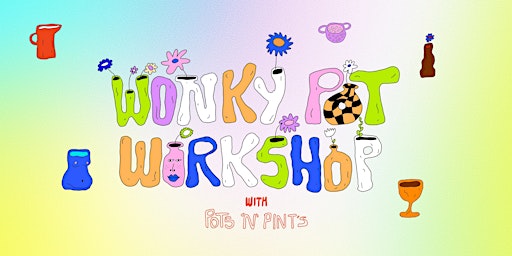 Immagine principale di WONKY POT WORKSHOP: Make your own groovy ceramic mugs, vases, bowls + MORE! 