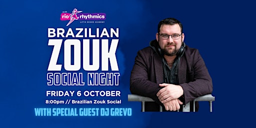 Friday Night Brazilian Zouk  Social Night // with Special Guest DJ GREVO primary image