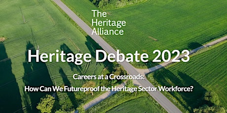 Heritage Debate 2023 - Careers at a Crossroads primary image