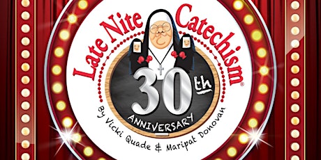 Immagine principale di Tomfoolery Productions presents; Late Nite Catechism 