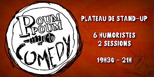 Imagem principal do evento POUM POUM COMEDY, 1h de standup au Poum Poum T'chack