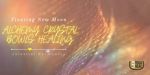 Floating Super New Moon ALCHEMY CRYSTAL BOWLS HEALING - Celestial Harmonics primary image