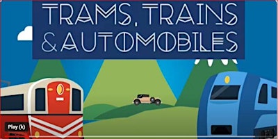 Trams, Trains and Automobiles Tour primary image