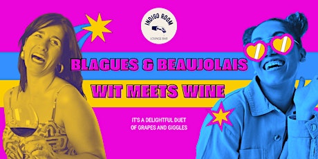 Primaire afbeelding van Blagues & Beaujolais: Wit Meets Wine
