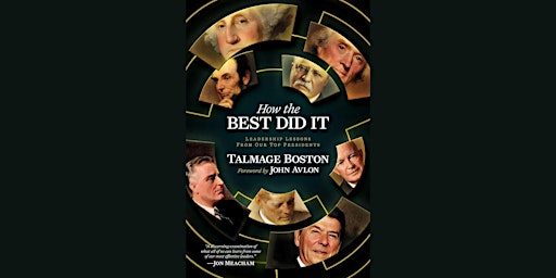 Imagem principal de How the Best Did It: Leadership Lessons From Our Top Presidents