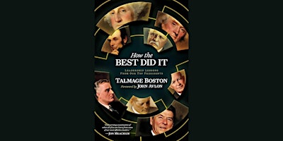 Primaire afbeelding van How the Best Did It: Leadership Lessons From Our Top Presidents