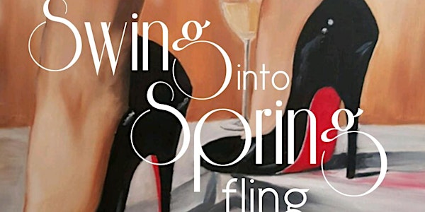 "SWING" INTO SPRING FLING! NEW DATE TBD