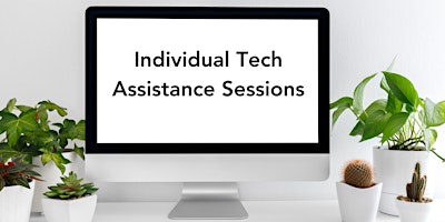 April Individual Tech Assistance Sessions primary image