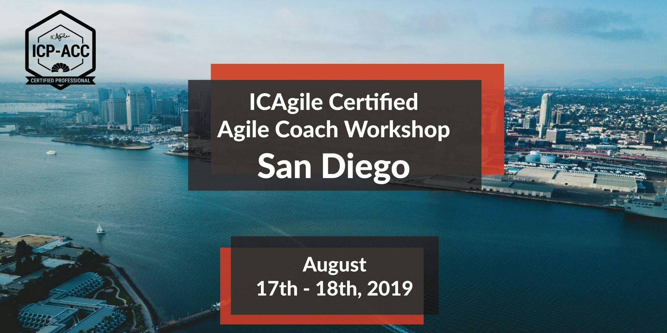Agile Coach Workshop with ICP-ACC Certification - San Diego - Aug