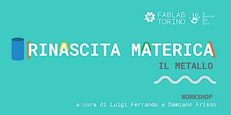 Hauptbild für Rinascita Materica: il metallo