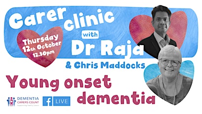 Carer Clinic with Dr Raja & Chris Maddocks: Young onset dementia primary image
