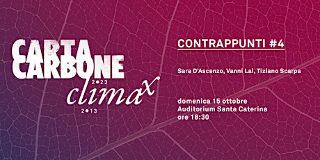 Contrappunti #4 - Sara D'Ascenzo, Vanni Lai. A seguire: Tiziano Scarpa primary image