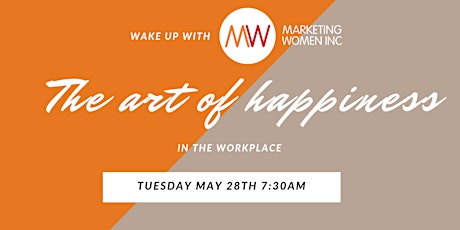 Wake Up with MWI: The Art of Happiness in the Workplace primary image