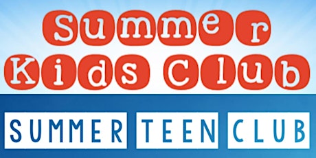 Summer Kids Club, Volunteers, & Teen Club primary image