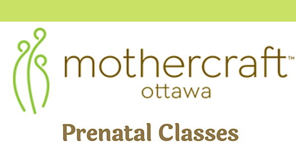 Mothercraft Ottawa:  Virtual Prenatal Classes 