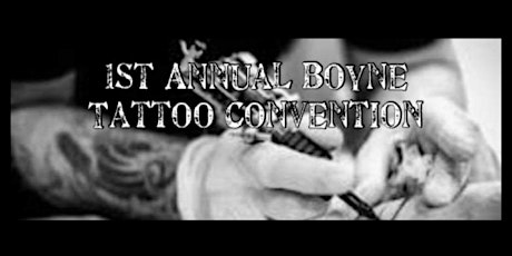 Boyne  Tattoo Convention primary image