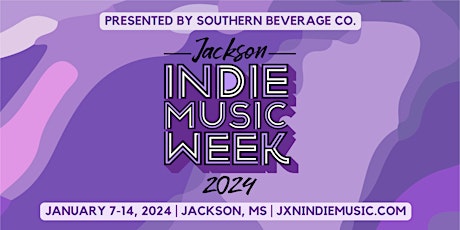 Hauptbild für ALL EVENT PASS - JACKSON INDIE MUSIC WEEK 2024 (NOT INCLUDING ICON AWARDS)