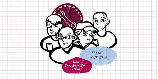 Fixing Your Bike with Jack, Steve, Tony & Phill primary image