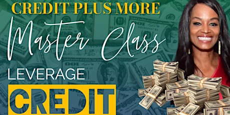 Primaire afbeelding van Credit Plus More - Learn How to Leverage Credit