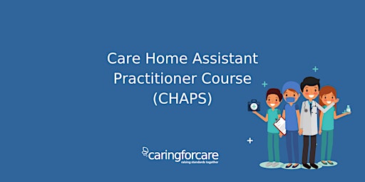 Primaire afbeelding van Care Home Assistant Practitioner Course (CHAPS)