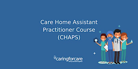 Care Home Assistant Practitioner Course (CHAPS)