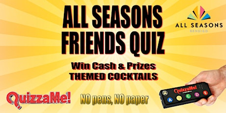 All Seasons Bendigo Friends Trivia primary image