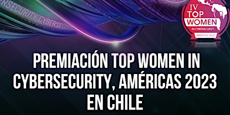 Imagen principal de Premiación Top Women in Cybersecurity, Américas 2023 en Chile