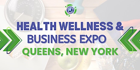 Hauptbild für Health Wellness and Business Expo Queens NY