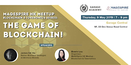 MaGESpire HK Meetup - Blockchain & Tokenomics S02E02: The Game of Blockchain! primary image