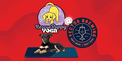 Imagem principal do evento Rescue Puppy Yoga @ Vector Brewing