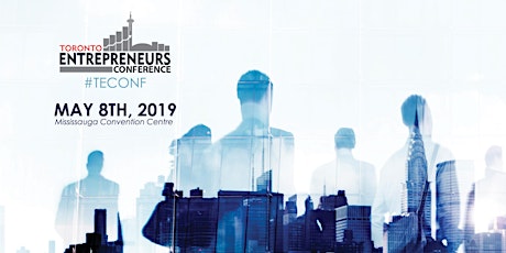 Toronto Entrepreneurs Conference & Tradeshow Registration - May 8th, 2019 (On behalf of Project Spaces)