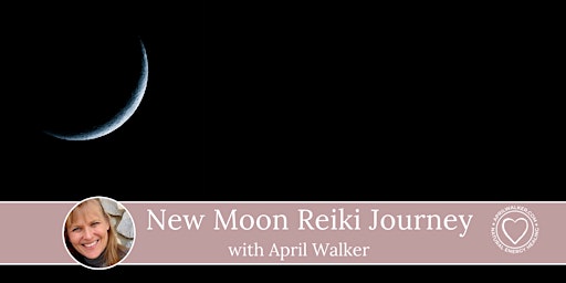 New Moon Reiki Meditation with April Walker primary image