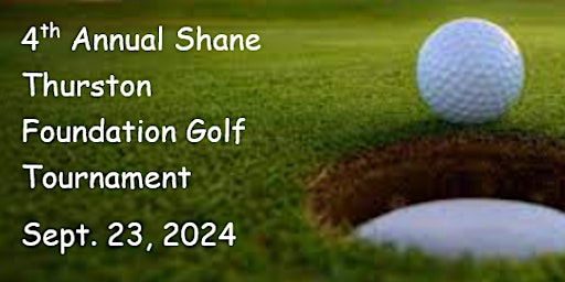 4th Annual Shane Thurston Foundation Golf Tournament primary image