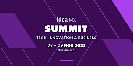 Imagen principal de idea Mx SUMMIT Tech, Innovation & Business