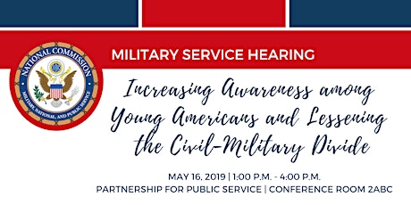 Military Service Hearing: Increasing Awareness among Young Americans and Lessening the Civil-Military Divide primary image