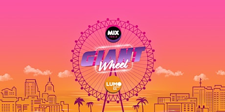 Imagem principal do evento MIX 102.3 Giant Wheel brought to you by Lumo Energy