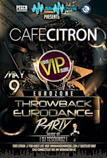Throwback Eurodance Party at Citron VIP Suite! primary image