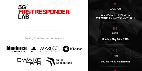 5G First Responder Lab - Cohort 1 - EXPERIENCE DAY - NYC - May 20th