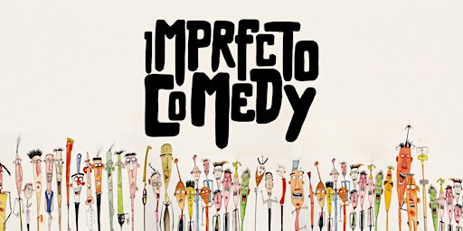 Imprfcto Comedy Show primary image