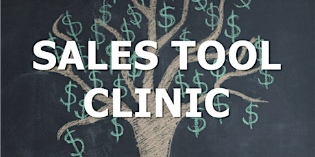 Sales Tools Clinic:  Learn How to Upgrade Your Marketing & Sales Tools to Make More Sales! primary image