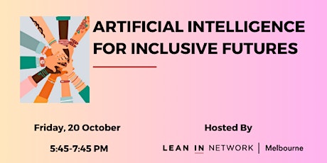 Melbourne Lean In - Artificial Intelligence for Inclusive Futures primary image