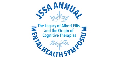 JSSA Staff Annual Mental Health Symposium - The Legacy of Albert Ellis and the Origin of Cognitive Therapies - 5.5CE's primary image