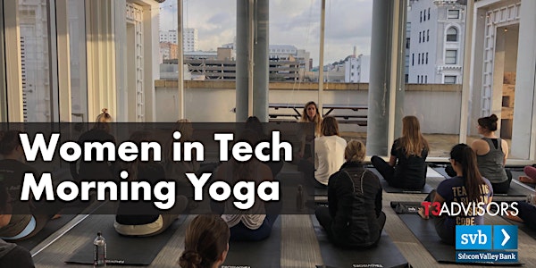 SF Women in Enterprise Tech: Morning Yoga