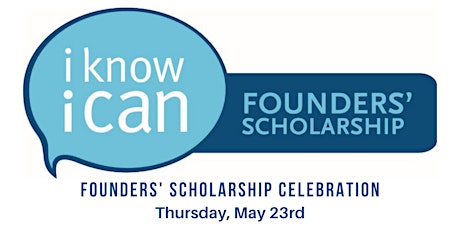 I Know I Can's 2019 Founders' Scholarship Celebration