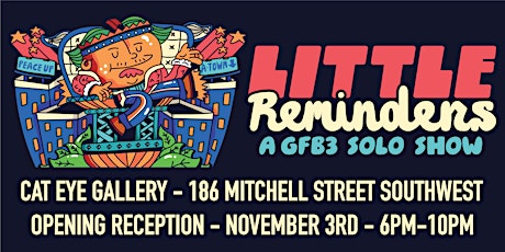 George F Baker III "Little Reminders" Solo Exhibition @ Cat Eye Creative primary image