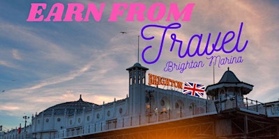Primaire afbeelding van Earn From Travel - Brighton, U.K.