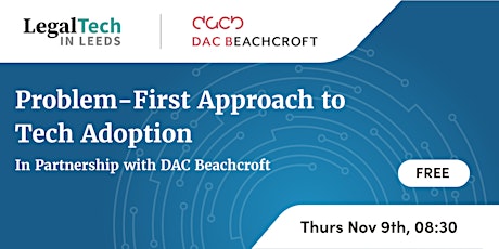 Hauptbild für 'Problem-First Approach to Tech Adoption', with DAC Beachcroft