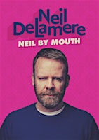 Neil Delamere : Neil by Mouth primary image